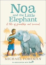 Noa and the Little Elephant - Michael Foreman - 9780008413309