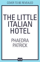 The Little Italian Hotel - Phaedra Patrick - 9780008418489