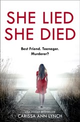 She Lied She Died - Carissa Ann Lynch - 9780008421038