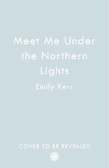 Meet Me Under the Northern Lights - Emily Kerr - 9780008433611