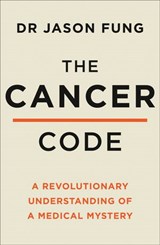 The Cancer Code - Dr Jason Fung - 9780008436216