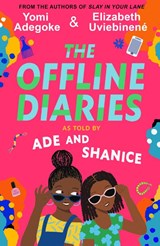 The Offline Diaries - Yomi Adegoke ; Elizabeth Uviebinene - 9780008444785