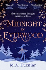 Midnight in Everwood - KUZNIAR,  M.A. - 9780008450700