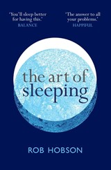 The Art of Sleeping - Rob Hobson - 9780008453633