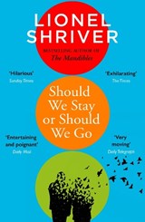 Should We Stay or Should We Go - Lionel Shriver - 9780008458607