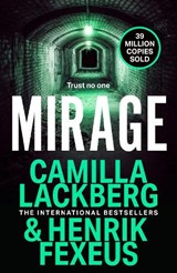 Mirage - Camilla Lackberg ; Henrik Fexeus - 9780008464288