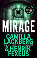 Mirage - Camilla Lackberg ; Henrik Fexeus - 9780008464325