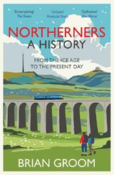 Northerners - Brian Groom - 9780008471231