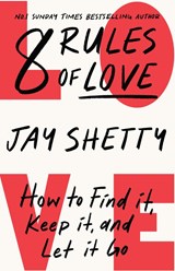8 Rules of Love - Jay Shetty - 9780008471651