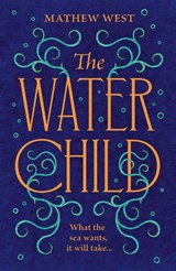 The Water Child - Mathew West - 9780008473006