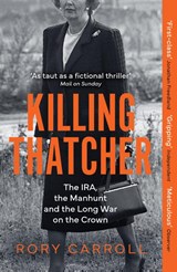 Killing Thatcher - Rory Carroll - 9780008476694