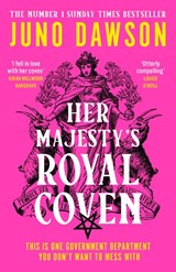 Her Majesty’s Royal Coven - Juno Dawson - 9780008478544