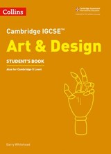 Cambridge IGCSE™ Art and Design Student’s Book (Collins Cambridge IGCSE™) - Garry Whitehead - 9780008481186