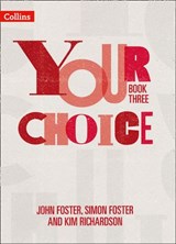 Your Choice – Student Book Three: The whole-school solution for PSHE including Relationships, Sex and Health Education - John Foster ; Simon Foster ; Kim Richardson - 9780008486846