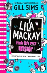 Lila Mackay Finds Life Very Unfair - Gill Sims - 9780008513818