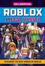 100% Unofficial Roblox Mega Hits 2 - 100% Unofficial - 9780008513924