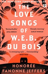 The Love Songs of W.E.B. Du Bois - Honorée Fanonne Jeffers - 9780008516499