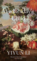 Wednesday's Child - LI,  Yiyun - 9780008531874
