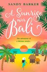 A Sunrise Over Bali - Sandy Barker - 9780008536763