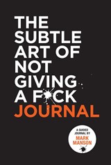 The Subtle Art of Not Giving a F*ck Journal - Mark Manson - 9780008542474