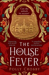 The House of Fever - Polly Crosby - 9780008550738