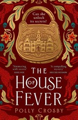 The House of Fever - Polly Crosby - 9780008550738