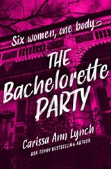 The Bachelorette Party - Carissa Ann Lynch - 9780008551438