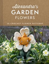 Alexandra's Garden Flowers - Kerry Lord - 9780008554019