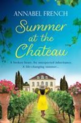 Summer at the Chateau - Annabel French - 9780008558215