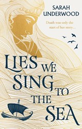 Lies we sing to the sea - sarah underwood - 9780008558550