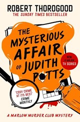 The Mysterious Affair Of Judith Potts - Robert Thorogood - 9780008567415