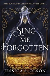 Sing Me Forgotten - Jessica S. Olson - 9780008592547