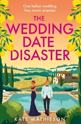 The Wedding Date Disaster - Kate Mathieson - 9780008600563