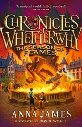 Chronicles of Whetherwhy: The Season of Flames - Anna James - 9780008611590