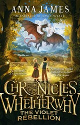 Chronicles of Whetherwhy: The Violet Rebellion - Anna James - 9780008611637