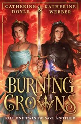 Burning Crowns - Katherine Webber ; Catherine Doyle - 9780008617530