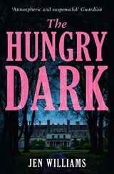 The Hungry Dark - Jen Williams - 9780008617776
