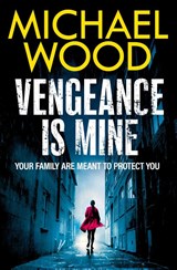 Vengeance is Mine - Michael Wood - 9780008618568