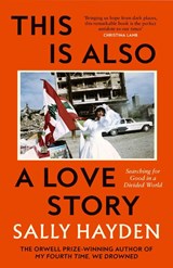 This is Also a Love Story - Sally Hayden - 9780008623265