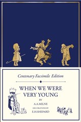 Centenary Facsimile Edition: When We Were Very Young - A. A. Milne - 9780008623470
