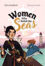 Women who Ruled the Seas - Chris Bradford - 9780008624859