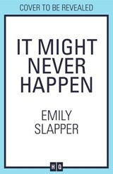 It Might Never Happen - Emily Slapper - 9780008629199