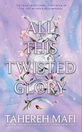 All This Twisted Glory - Tahereh Mafi - 9780008646271