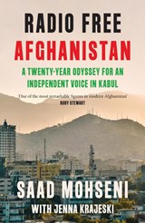 Radio Free Afghanistan - Saad Mohseni ; Jenna Krajeski - 9780008653910