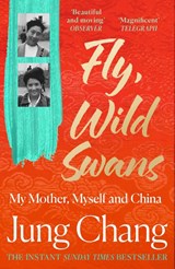 Fly, Wild Swans - Jung Chang - 9780008661106