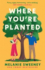 Where You're Planted - Melanie Sweeney - 9780008672003