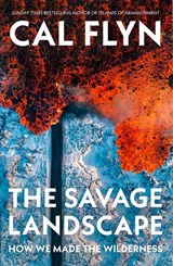 The Savage Landscape - Cal Flyn - 9780008686536
