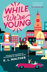 While We’re Young - K.L Walther - 9780008688455