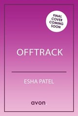 Offtrack - Esha Patel - 9780008693947