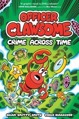 OFFICER CLAWSOME: CRIME ACROSS TIME - Brian "Smitty" Smith - 9780008695965